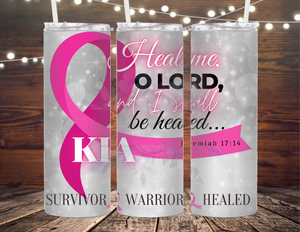 Heal...Breast Cancer Awareness 20oz Tumbler | Visions Fulfilled